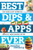 Best Dips and Apps Ever (Fun and Easy Spreads, Snacks, and Savory Bites) by Monica Sweeney, 9781581573237