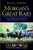 Morgan's Great Raid (The Remarkable Expedition from Kentucky to Ohio) by David L. Mowery, 9781609494360