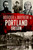 Murder & Mayhem in Portland, Oregon by JD Chandler, 9781609499259