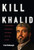 Kill Khalid (The Failed Mossad Assassination of Khalid Mishal and the Rise of Hamas) by Paul McGeough, 9781595583253