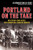 Portland on the Take (Mid-Century Crime Bosses, Civic Corruption & Forgotten Murders) by John D. Chandler, Joshua Fisher, 9781626197497