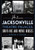 Historic Jacksonville Theatre Palaces, Drive-ins and Movie Houses by Dorothy K. Fletcher, 9781626197701
