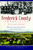 Frederick County Chronicles: (The Crossroads of Maryland) by Marie Anne Erickson, Ingrid Price, Christopher Haugh, 9781609497750 Frederick County Chronicles: (The Crossroads of Maryland) by Marie Anne Erickson, Ingrid Price, Christopher Haugh, 9781609497750