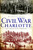 Civil War Charlotte (The Last Capital of the Confederacy) by Michael C. Hardy, 9781609494803
