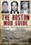 The Boston Mob Guide (Hit Men, Hoodlums & Hideouts) by Beverly Ford, Stephanie Schorow, 9781609494209