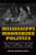Mississippi Moonshine Politics (How Bootleggers & the Law Kept a Dry State Soaked) by Janice Branch Tracy, 9781626197602