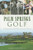 Palm Springs Golf (A History of Coachella Valley Legends & Fairways) by Larry Bohannan, 9781626199637 Palm Springs Golf (A History of Coachella Valley Legends & Fairways) by Larry Bohannan, 9781626199637