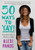 50 Ways to Yay! (Transformative Tools for a Whole Lot of Happy) by Alexi Panos, 9781501131783