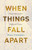 When Things Fall Apart (Heart Advice for Difficult Times) by Pema Chodron, 9781611803891