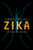Zika (The Emerging Epidemic) by Donald G. McNeil Jr., 9780393353969