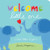 Welcome Little One - 9781492632641 by Sandra Magsamen, 9781492632641