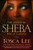 The Legend of Sheba (Rise of a Queen) by Tosca Lee, 9781451684087