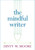 The Mindful Writer (Miniature Edition) by Dinty W. Moore, 9781614293521
