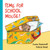 Time for School, Mouse! Lap Edition by Laura Numeroff, Felicia Bond, 9780062427410