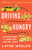 Driving Hungry (A Delicious Journey, from Buenos Aires to New York to Berlin) by Layne Mosler, 9780345802675