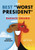 The Best "Worst President" (What the Right Gets Wrong About Barack Obama) by Mark Hannah, Bob Staake, 9780062443052