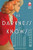 The Darkness Knows by Cheryl Honigford, 9781492628613