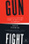 Gunfight (The Battle Over the Right to Bear Arms in America) - 9780393345834 by Adam Winkler, 9780393345834
