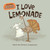 I Love Lemonade by Mark Sommerset, Rowan Sommerset, 9780763680671