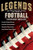 Legends: The Best Players, Games, and Teams in Football by Howard Bryant, 9780147512567