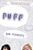 Puff (A Novel) by Bob Flaherty, 9780060751524