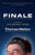 Finale (A Novel of the Reagan Years) by Thomas Mallon, 9781101872550