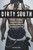 Dirty South (OutKast, Lil Wayne, Soulja Boy, and the Southern Rappers Who Reinvented Hip-Hop) by Ben Westhoff, 9781569766064