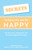 Secrets to Love Life & Be Happy by Alex A. Lluch, 9781934386521