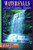Waterfalls of the Mid-Atlantic States (200 Falls in Maryland, New Jersey, and Pennysylvania) by Gary Letcher, 9780881505436