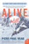 Alive (Sixteen Men, Seventy-two Days, and Insurmountable Odds--the Classic Adventure of Survival in the Andes) by Piers Paul Read, 9780060778668