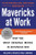 Mavericks at Work (Why the Most Original Minds in Business Win) by William C. Taylor, Polly G. LaBarre, 9780060779627