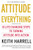 Attitude is Everything Rev Ed (10 Life-Changing Steps to Turning Attitude into Action) by Keith Harrell, 9780060779726