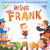 Being Frank by Donna W. Earnhardt, Andrea Castellani, 9781936261192