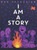 I Am a Story by Dan Yaccarino, Dan Yaccarino, 9780062411068