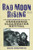 Bad Moon Rising (The Unauthorized History of Creedence Clearwater Revival) by Hank Bordowitz, 9781556526619