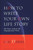 How to Write Your Own Life Story (The Classic Guide for the Nonprofessional Writer) by Lois Daniel, 9781556523182
