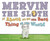 Mervin the Sloth Is About to Do the Best Thing in the World by Colleen AF Venable, Ruth Chan, 9780062338471