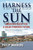 Harness the Sun (America's Quest for a Solar-Powered Future) - 9780807054321 by Philip Warburg, 9780807054321