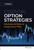 Essential Option Strategies (Understanding the Market and Avoiding Common Pitfalls) by J. J. Kinahan, 9781119263333
