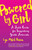Powered by Girl (A Field Guide for Supporting Youth Activists) by Lyn Mikel Brown, 9780807094600