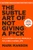 The Subtle Art of Not Giving a F*ck (A Counterintuitive Approach to Living a Good Life) by Mark Manson, 9780062457714