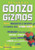 Return of Gonzo Gizmos (More Projects & Devices to Channel Your Inner Geek) by Simon Quellen Field, 9781556526107