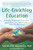 Life-Enriching Education (Nonviolent Communication Helps Schools Improve Performance, Reduce Conflict, and Enhance Relationships) by Marshall B. Rosenberg, Riane Eisler, 9781892005052