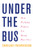 Under the Bus (How Working Women Are Being Run Over) by Caroline Fredrickson, 9781620970102