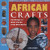 African Crafts (Fun Things to Make and Do from West Africa) by Lynne Garner, 9781556527487