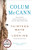 Thirteen Ways of Looking (A Novella and Three Stories) by Colum McCann, 9780812986587