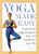 Yoga Made Easy (A Personal Yoga Program that Will Transform Your Life) by Howard Kent, 9781556524219