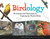 Birdology (30 Activities and Observations for Exploring the World of Birds) by Monica Russo, Kevin Byron, 9781613749494