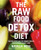 The Raw Food Detox Diet (The Five-Step Plan for Vibrant Health and Maximum Weight Loss) by Natalia Rose, 9780060834371