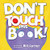 Don't Touch This Book! - 9781492648048 by Bill Cotter